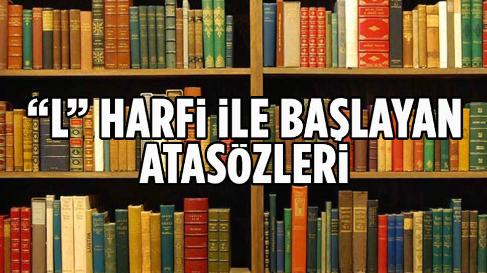 L harfi ile başlayan atasözleri