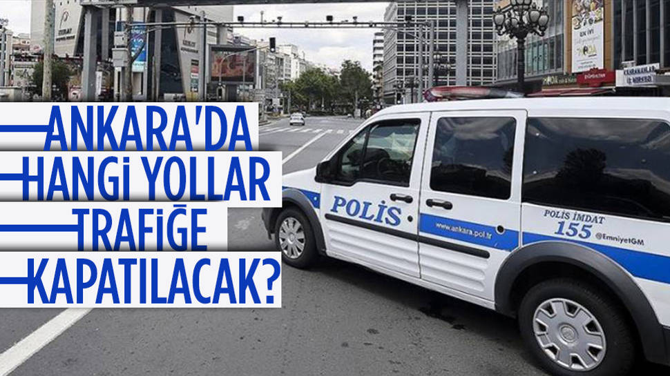 Ankaralılar bu yollara dikkat!