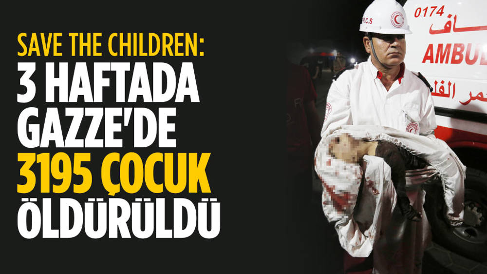 Save The Children: Gazze’de 3195 çocuk öldürüldü