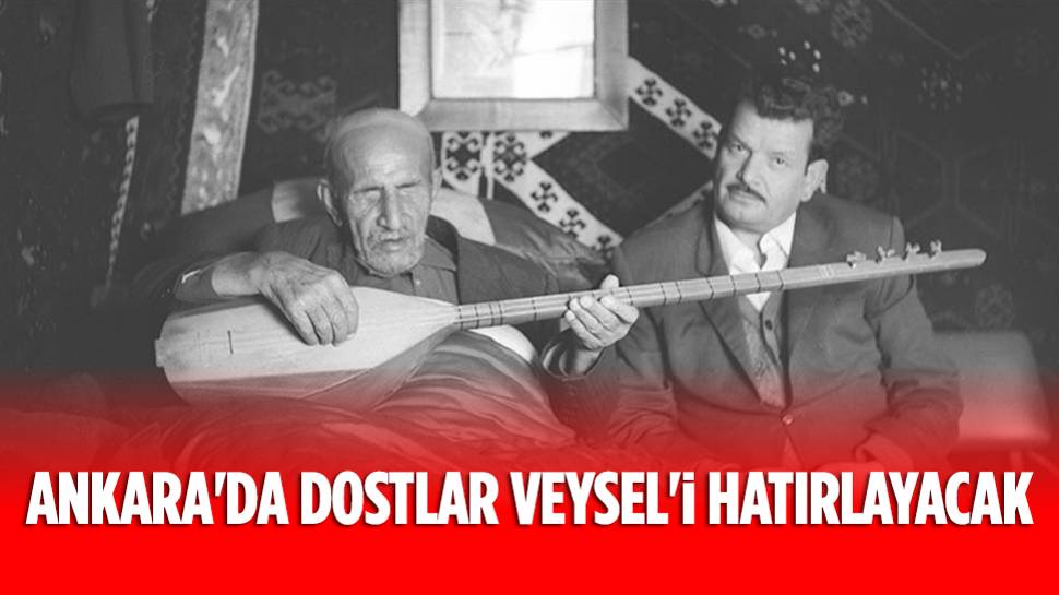 Başkent'te Aşık Veysel anısına özel konser verilecek