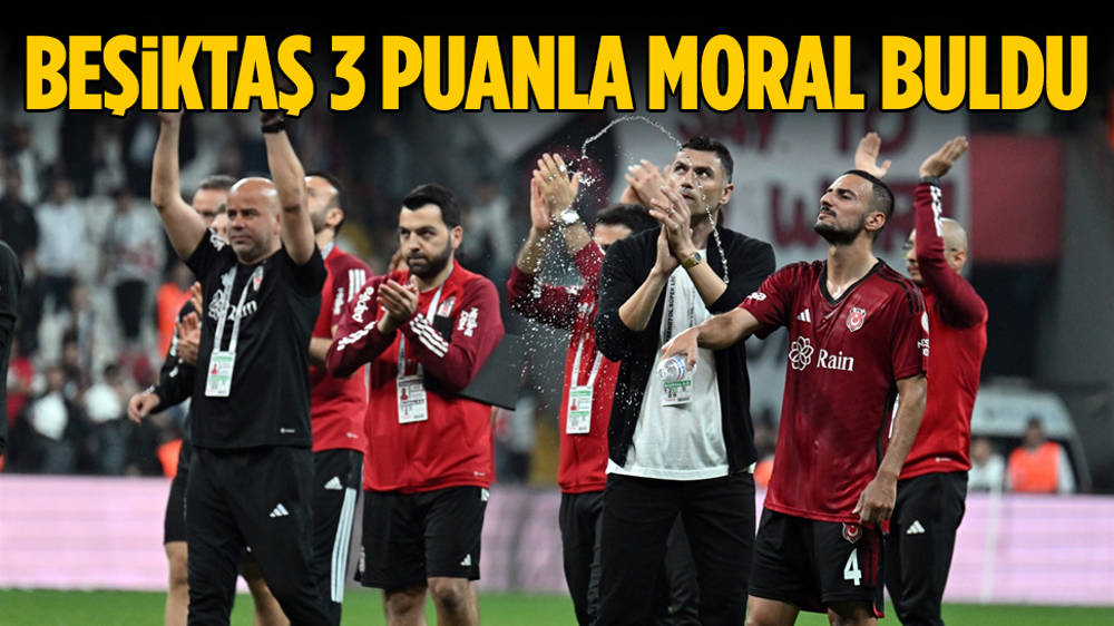 Beşiktaş 3 puanla moral buldu