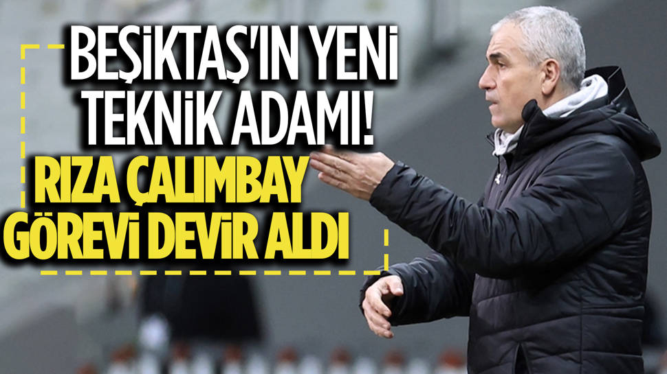 Beşiktaş'ta Rıza Çalımbay dönemi! 