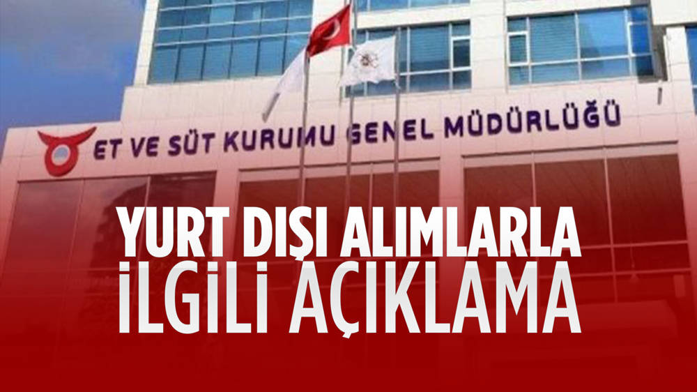 Et ve Süt Kurumu'ndan kırmızı et yurt dışı alımlarına ilişkin açıklama