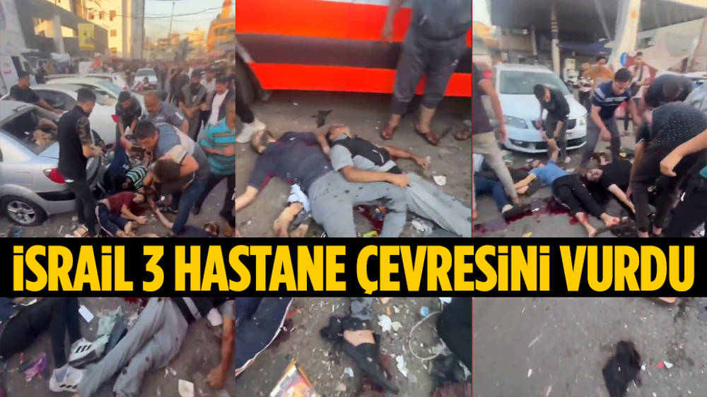 İsrail ordusu, 3 hastanenin de çevresini vurdu