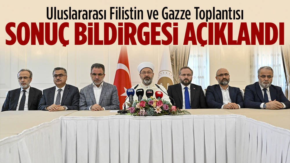 İşte Uluslararası Gazze Toplantısı Sonuç Bildirgesi