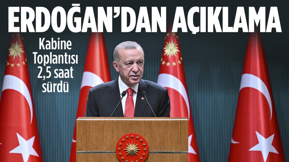 Kabine Toplantısı sonrası Erdoğan’dan açıklama!