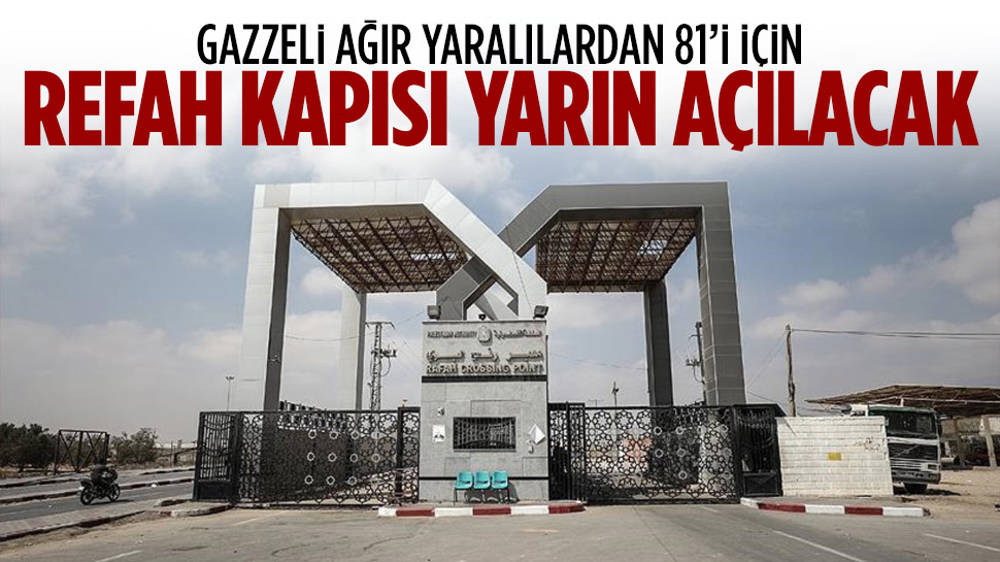 Refah, Gazzeli 81 ağır yaralı için açılacak