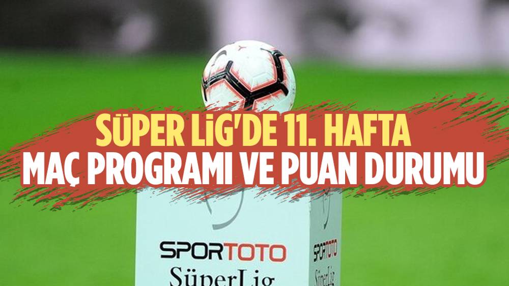 Süper Lig 10. Hafta Puan Durumu Ve 11. Hafta Maç Programı (Fikstür ...