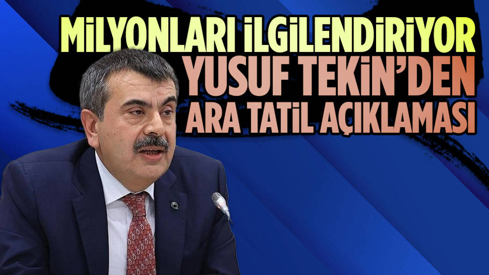 Milli Eğitim Bakanı Tekin'den ara tatil açıklaması
