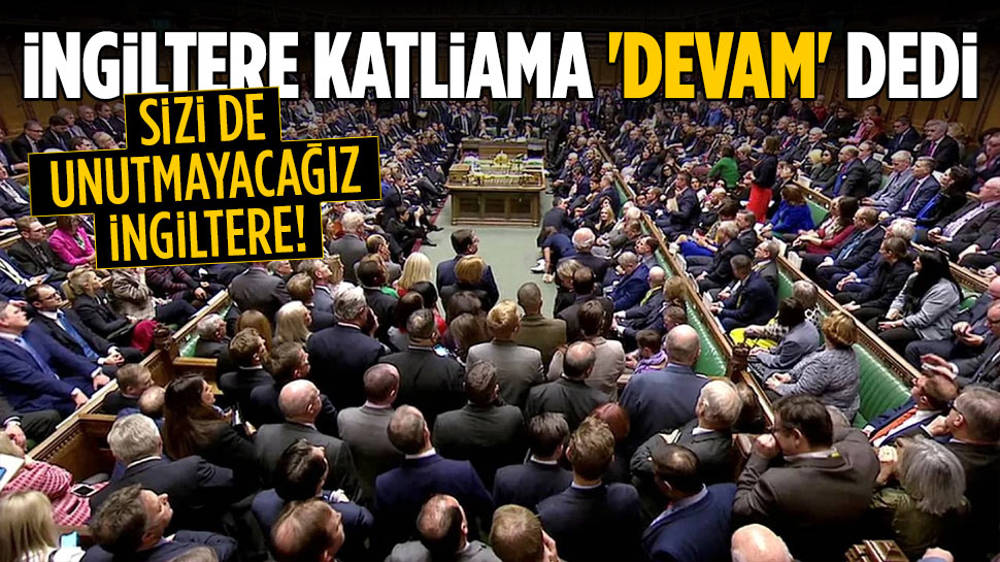 İngiltere İsrail’e “katliama devam” dedi