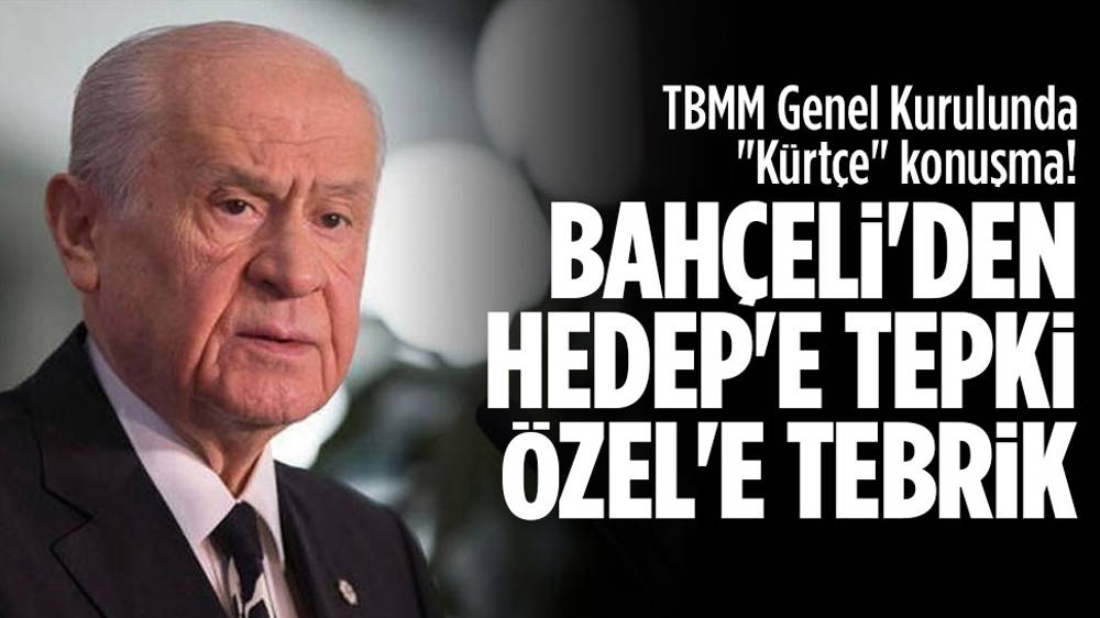 Bahçeli’den TBMM Genel Kurulda Kürtçe konuşmaya tepki