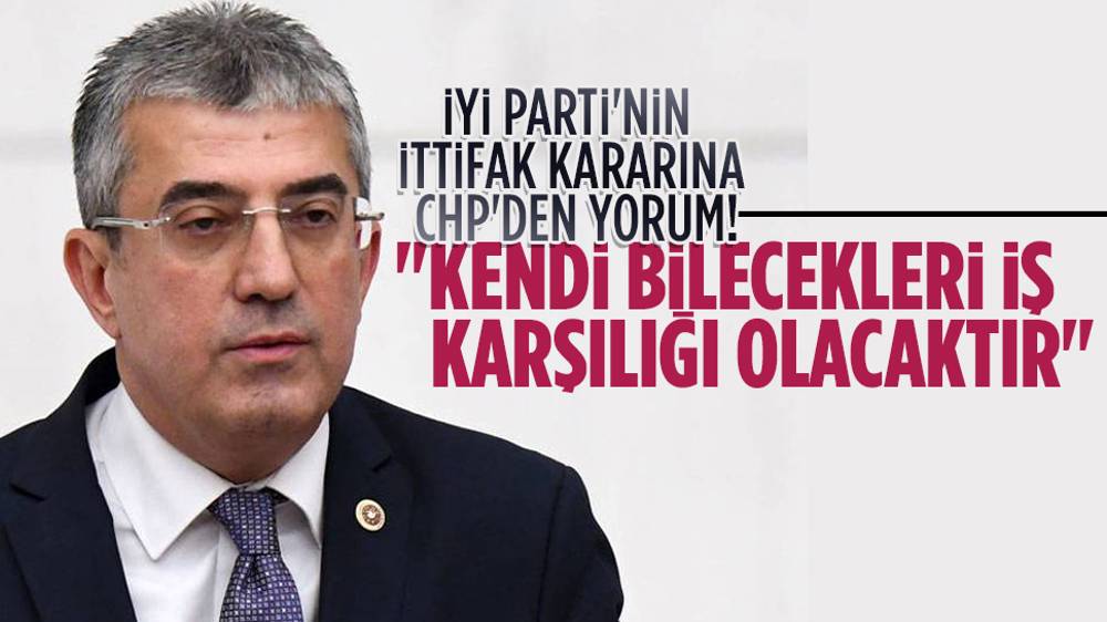 CHP'li Günaydın'dan İYİ Parti'nin kararına ilişkin açıklama!