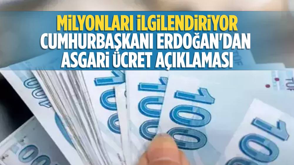 Cumhurbaşkanı Erdoğan'dan 2024'te asgari ücrete ''tek defa artış'' mesajı