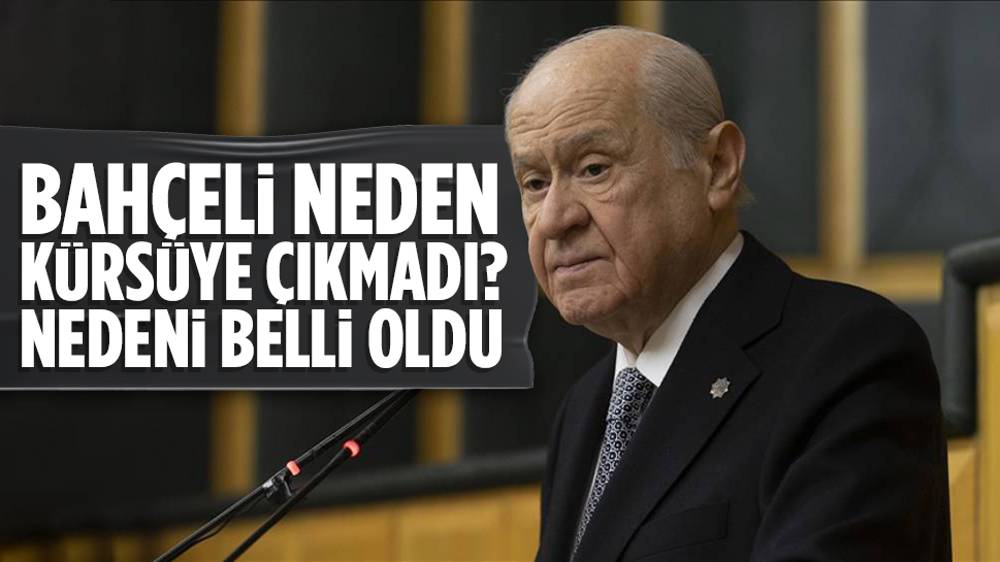 Devlet Bahçeli neden grup toplantısında konuşmadı?