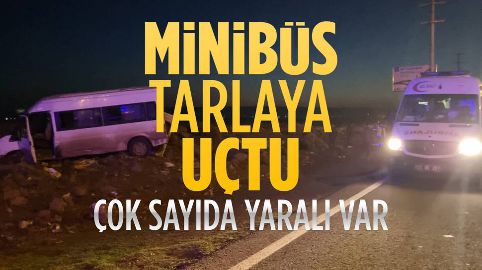 Diyarbakır’da inşaat işçilerini taşıyan minibüs tarlaya uçtu: 15 yaralı