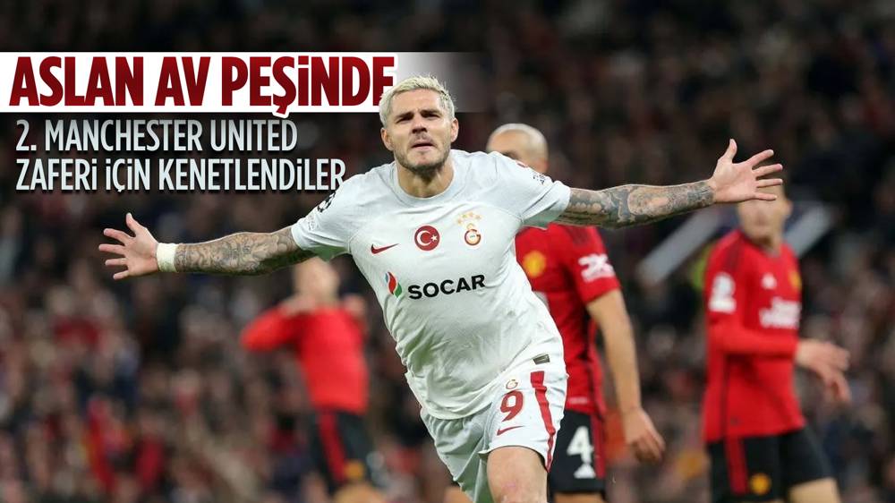 Galatasaray-Manchester United maçı ne zaman, hangi kanalda, saat kaçta? Muhtemel 11'ler