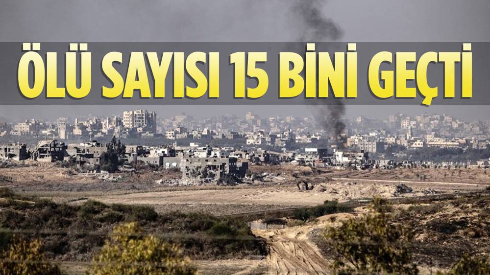 Gazze'de ölü sayısı 15 bini geçti