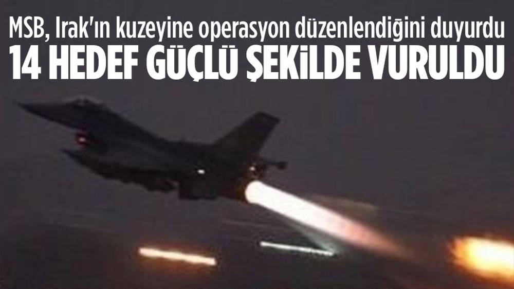 Irak'ın kuzeyinde 14 hedef güçlü şekilde vuruldu