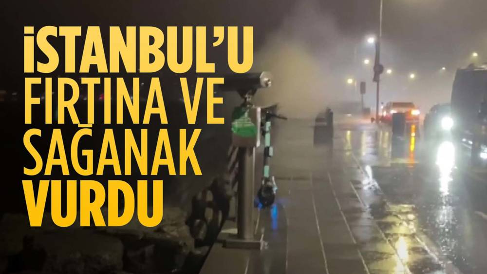 İstanbul'da fırtına ve sağanak etkili oldu...