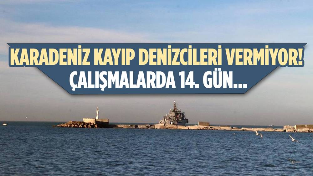 Kayıp denizciler 14 gündür aranıyor