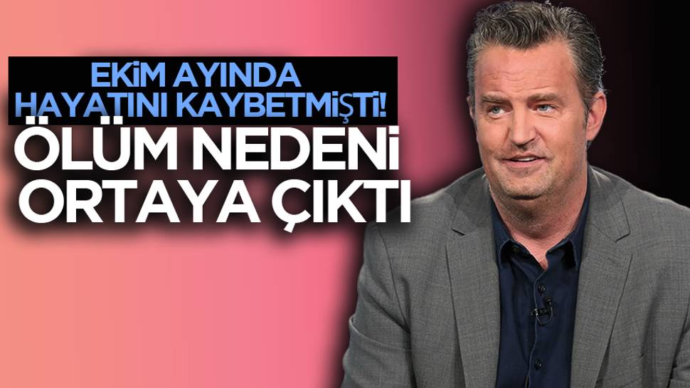 Matthew Perry'nin ölüm nedeni belli oldu!