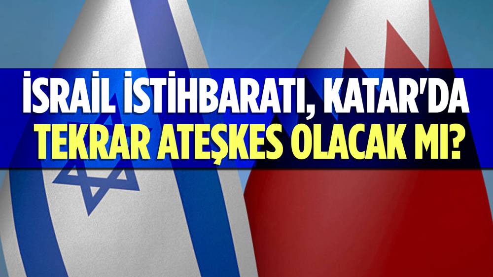  Mossad ekibi Doha'da