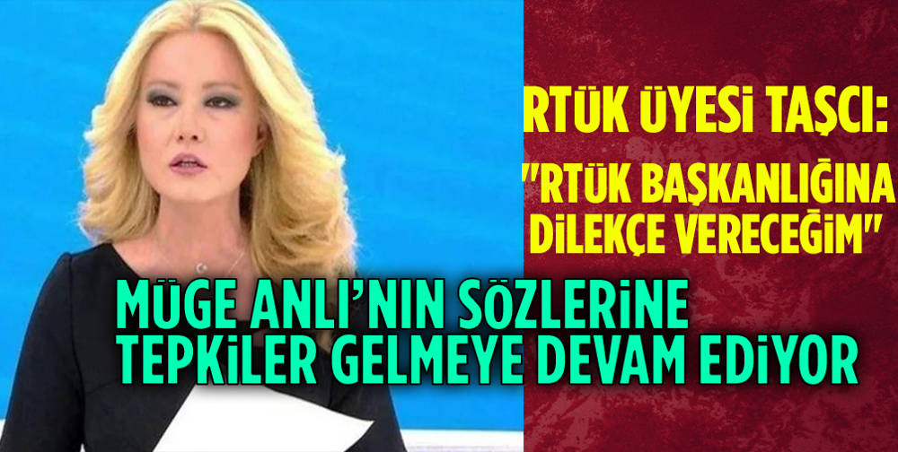 RTÜK Üyesi Taşcı: Müge Anlı suça teşvik ediyor