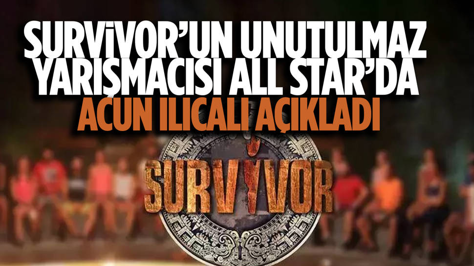 Survivor All Star'a o isimde dahil oldu! 3'üncü kez mücadele edecek