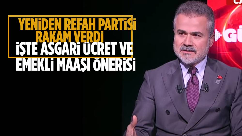 Yeniden Refah Partisi'nden 'asgari ücret' ve 'emekli maaşlarına' ilişkin açıklama!