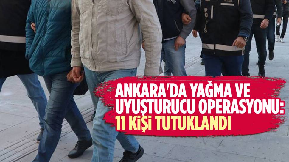 Ankara emniyeti suç örgütünü çökertti!