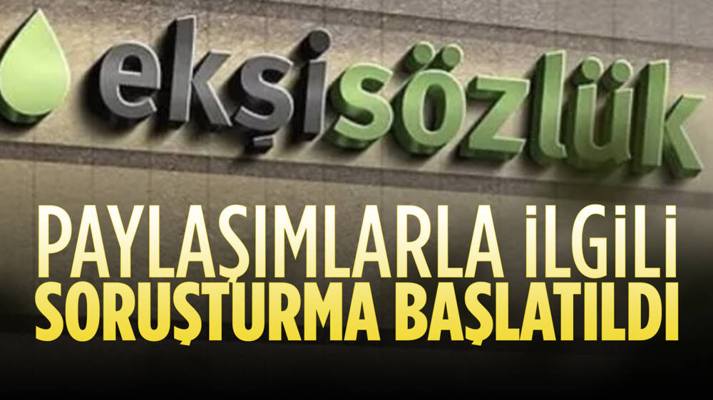 Ekşi Sözlük'teki paylaşımlar için soruşturma kararı!