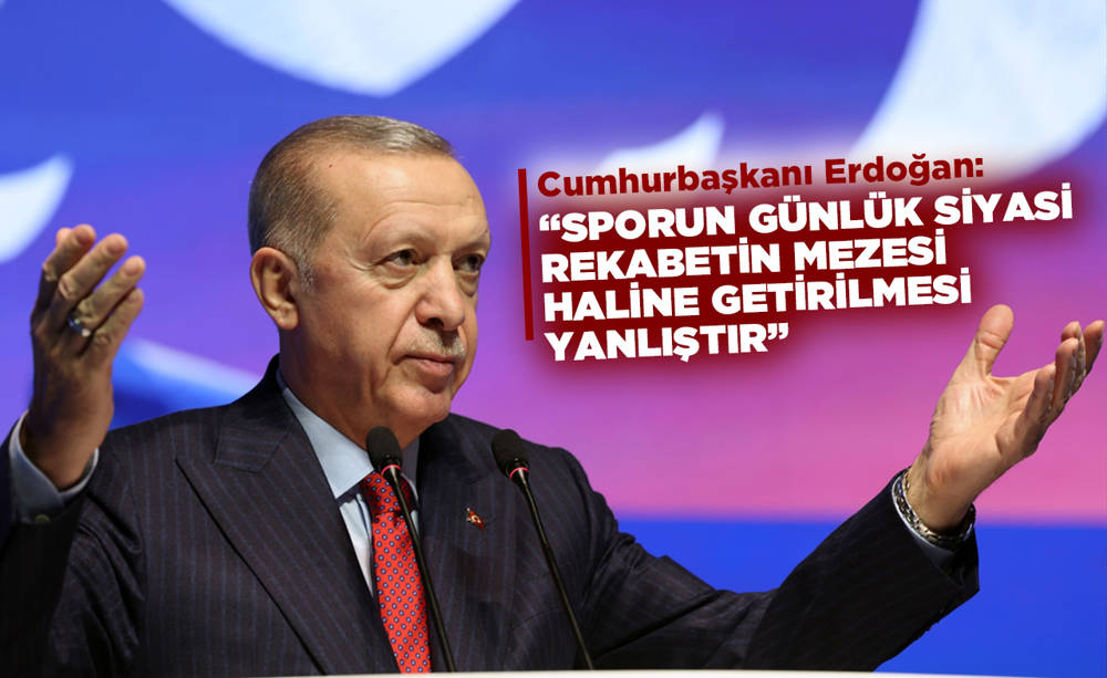 Cumhurbaşkanı Erdoğan'dan ''Süper Kupa'' açıklaması