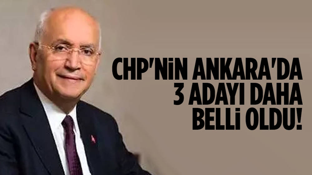 CHP'nin Yenimahalle, Elmadağ ve Güdül adayları belli oldu