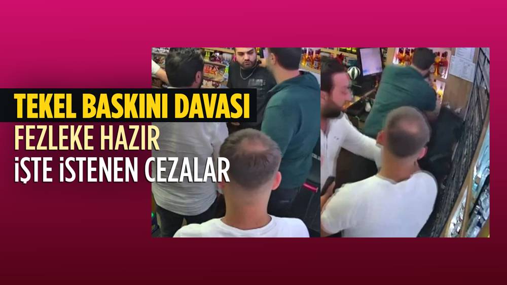 Esenyurt'ta 2 kişinin öldüğü Tekel Bayii baskınında istenen cezalar belli oldu