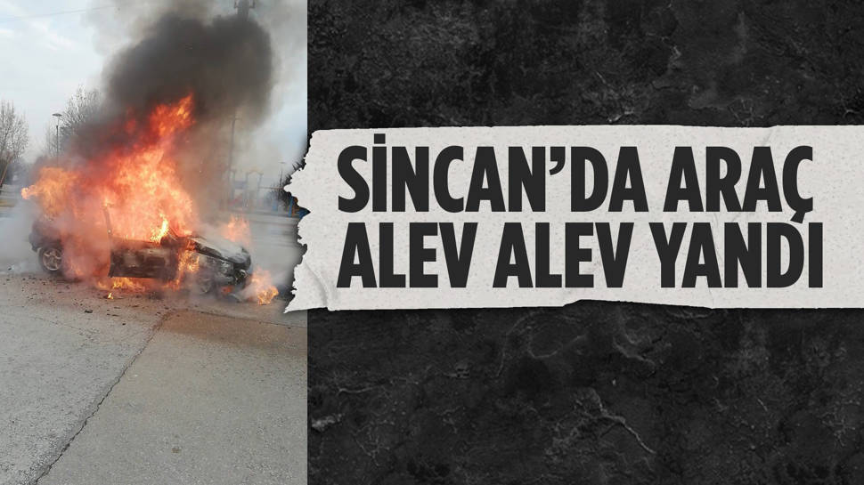 Ankara'da seyir halindeki otomobil alev aldı!