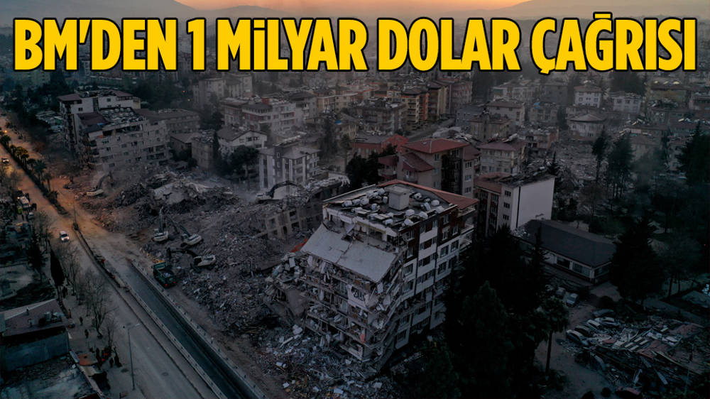 BM, depremzedeler için 1 milyar dolar çağrısı yaptı