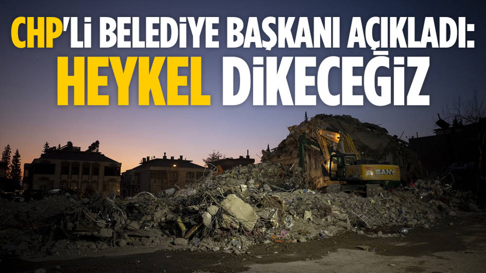 CHP'li belediyeden deprem zamanı yeni heykel