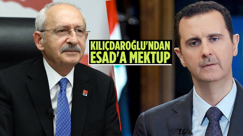 Kılıçdaroğlu Esad'a mektup gönderdi 