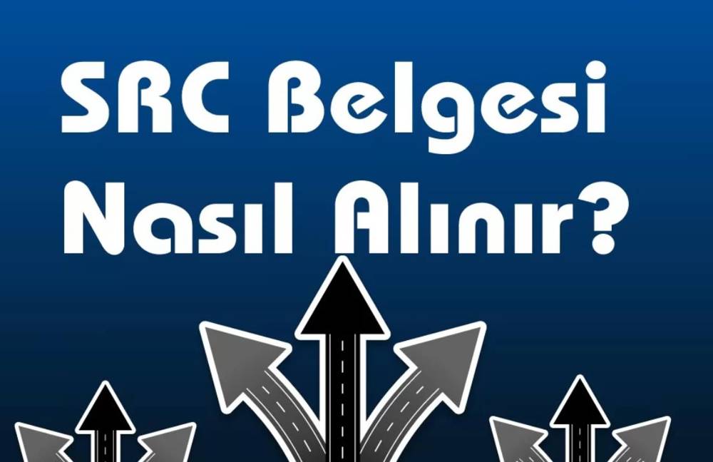 SRC Belgesi Nedir? SRC Belgesi Hakkında