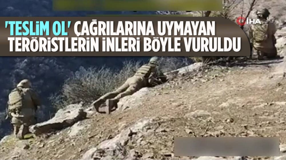 'Teslim ol' çağrılarına yanıt vermeyen teröristler böyle vuruldu