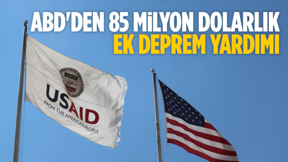 ABD'den 85 milyon dolarlık ek deprem yardımı