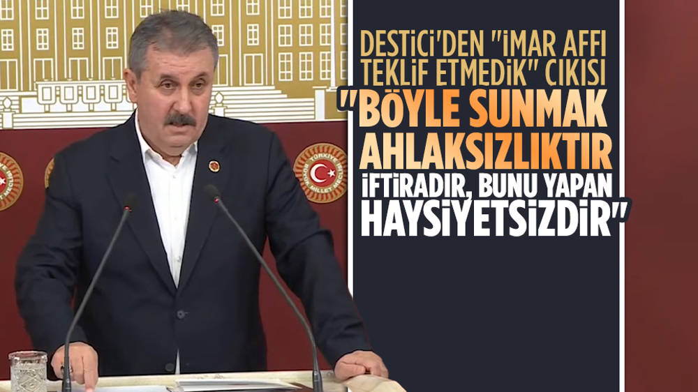 Destici'den "İmar affı" eleştirilerine çok sert yanıt