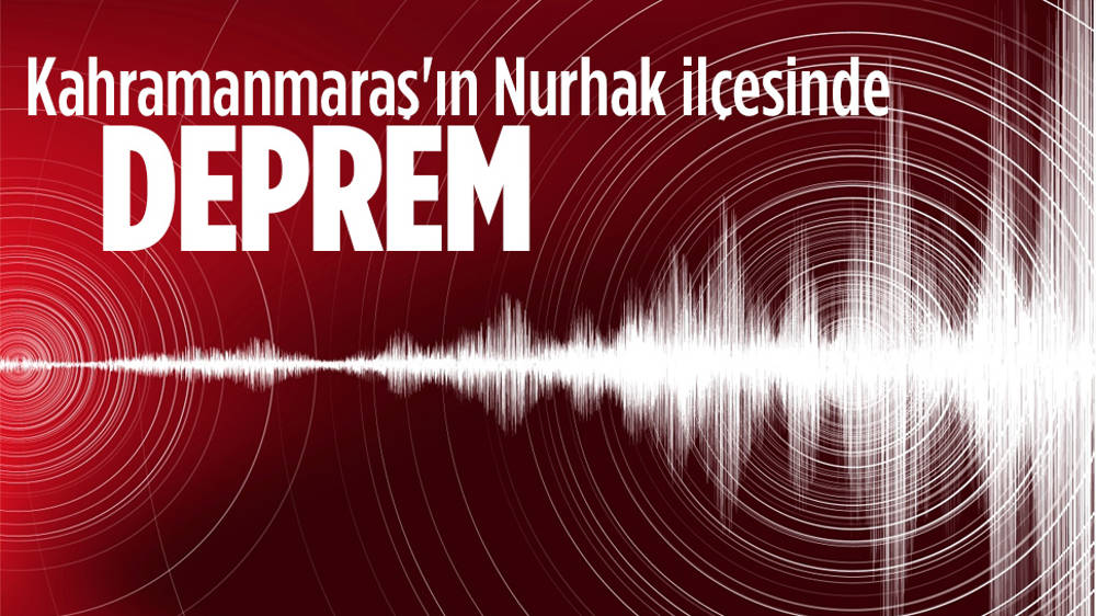 Kahramanmaraş'ın Nurhak ilçesinde deprem