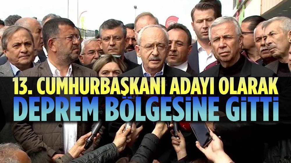 Kılıçdaroğlu deprem bölgesinde vergi çağrısında bulundu 