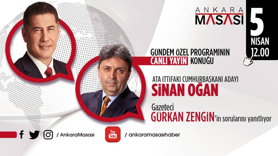 Ata İttifakı'nın Cumhurbaşkanı adayı Sinan Oğan, Ankara Masası'na konuk oluyor