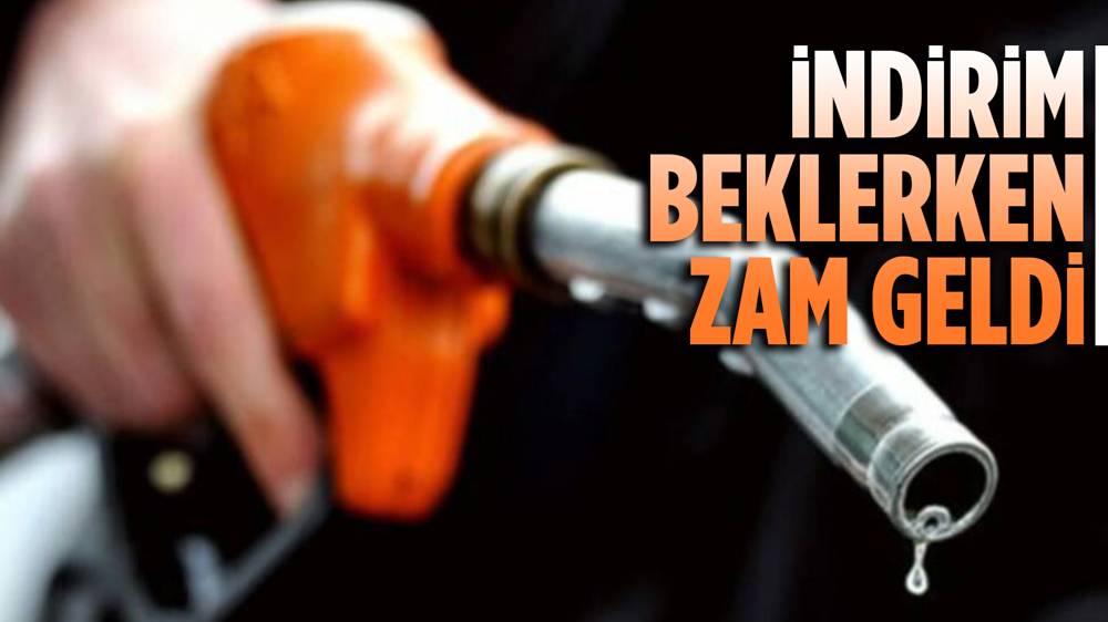 Benzine zam geldi 