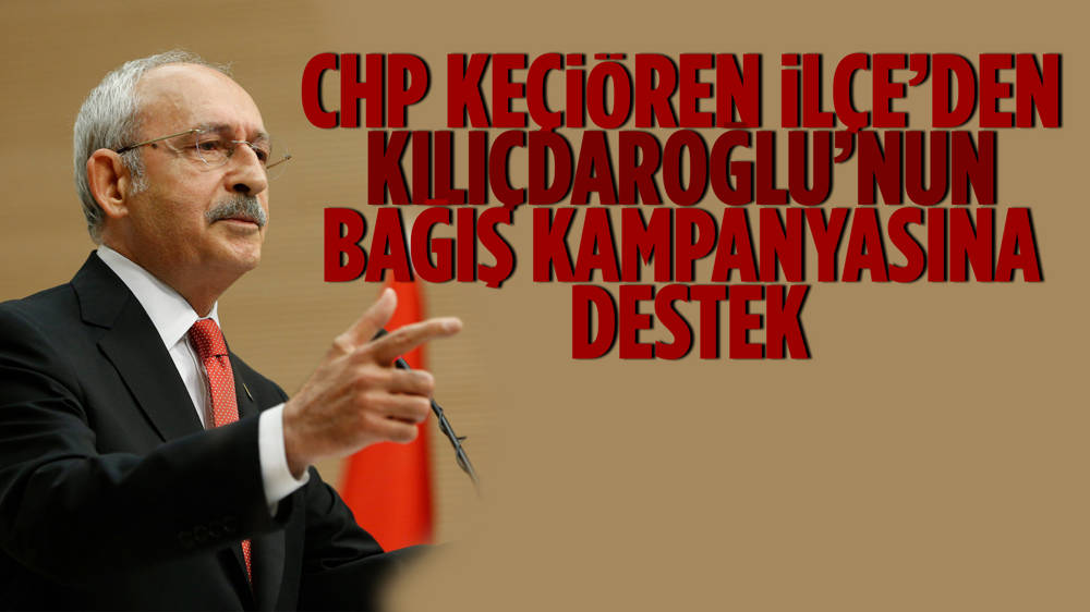 CHP Keçiören İlçe Başkanlığı Kılıçdaroğlu’nun seçim kampanyası için bağış seferberliği başlattı