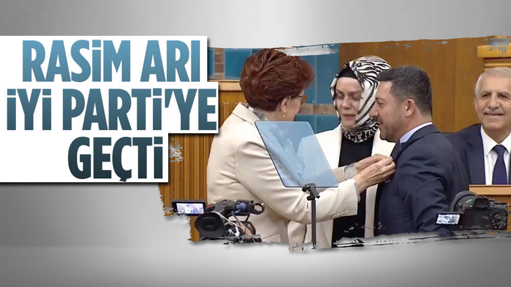 Rasim Arı, İYİ Parti'ye geçti