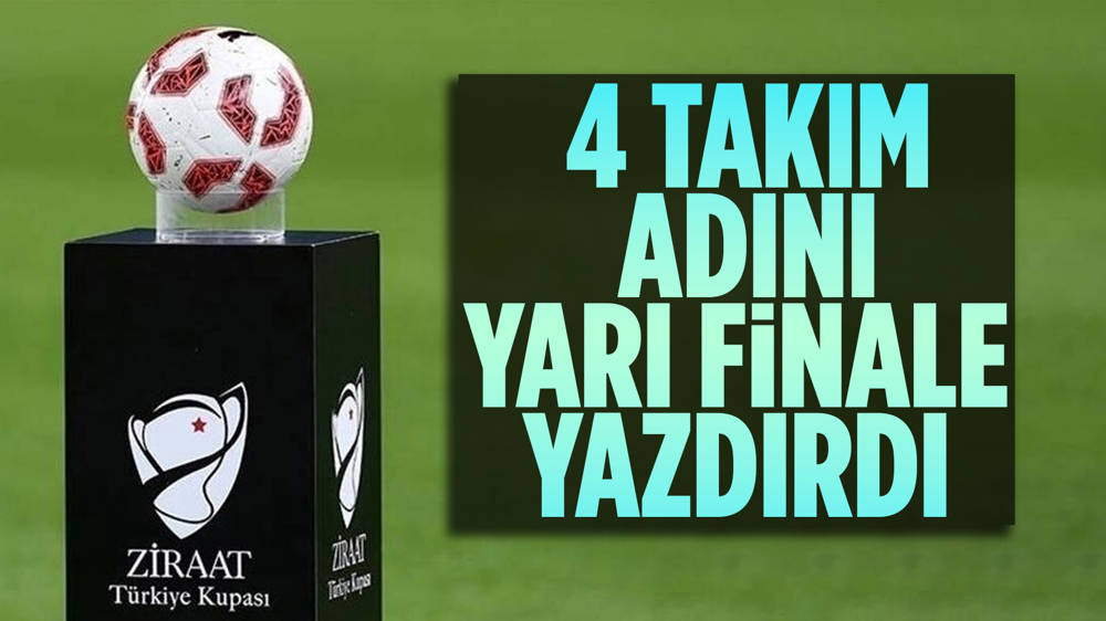 Ziraat Türkiye Kupası'nda Yarı Final Eşleşmeleri Belli Oldu