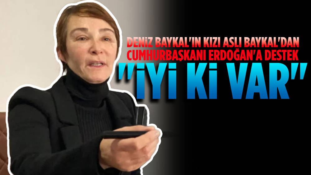 Aslı Baykal: "İyi ki Erdoğan var"